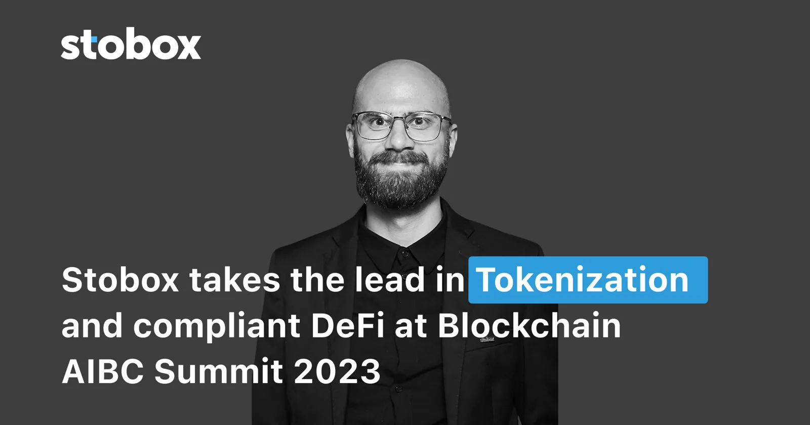 Stobox Technologies Takes the Lead in Tokenization and Compliant DeFi at Blockchain AIBC Summit 2023